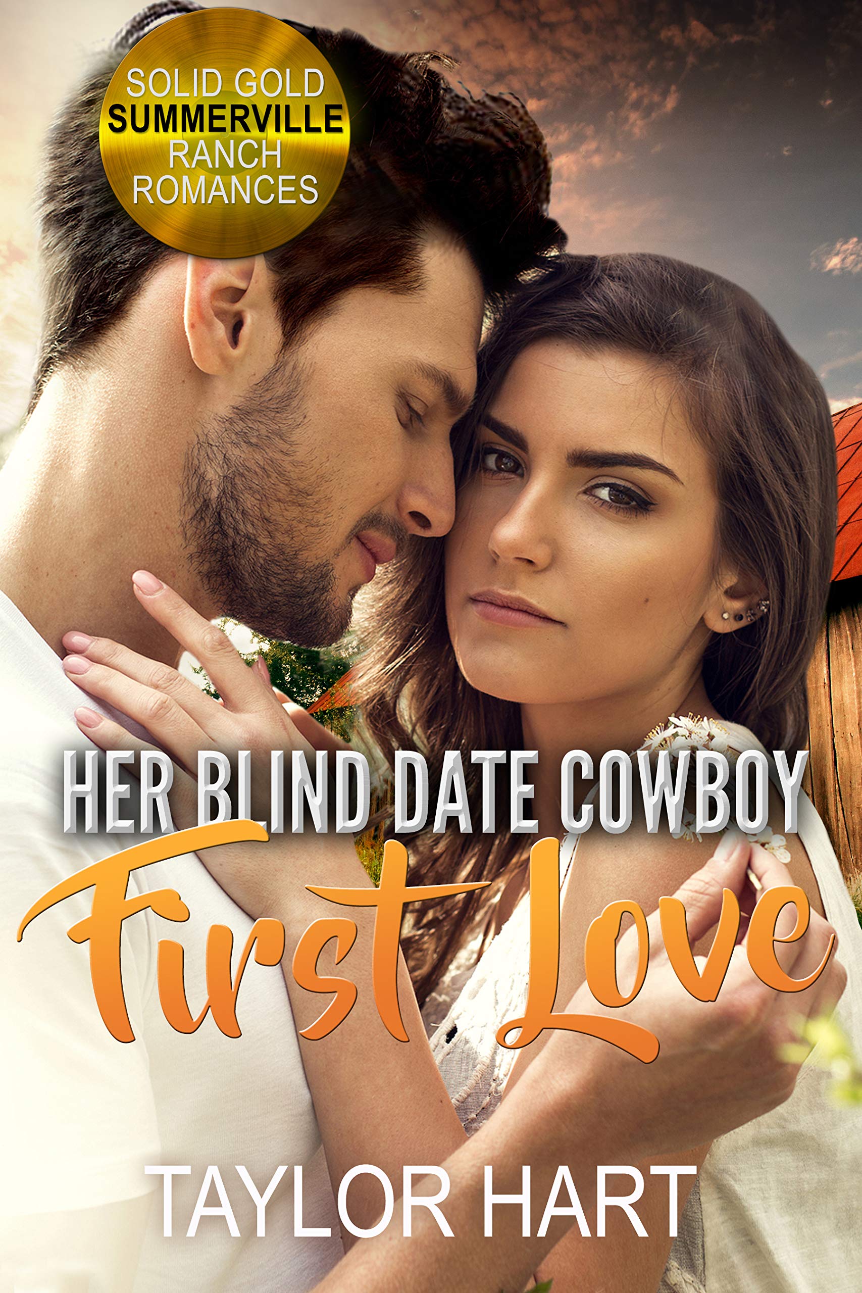 Her Blind Date Cowboy: First Love (Solid Gold Summerville Ranch Romance #5)