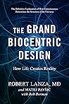 Book cover for The Grand Biocentric Design: How Life Creates Reality
