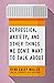 Depression, Anxiety, and Other Things We Don't Want to Talk A... by Ryan Casey Waller