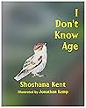 I don't know age