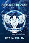 Beyond Human (The Iron Eagle #28) Beyond Human (The Iron Eagle #28)