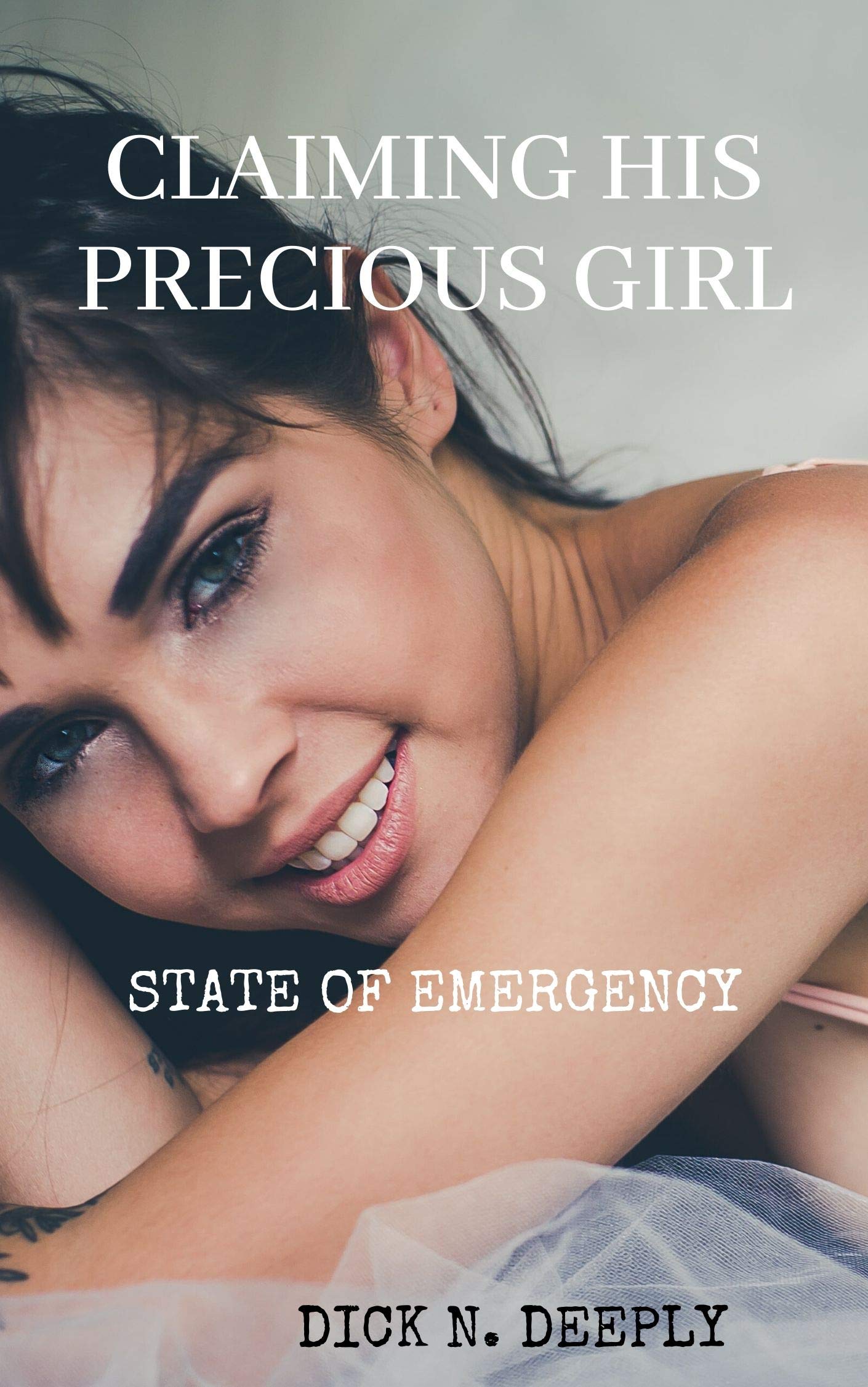 State of Emergency: Claiming His Precious Girl (Kindle Edition)