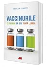 Vaccinurile. Ce t...