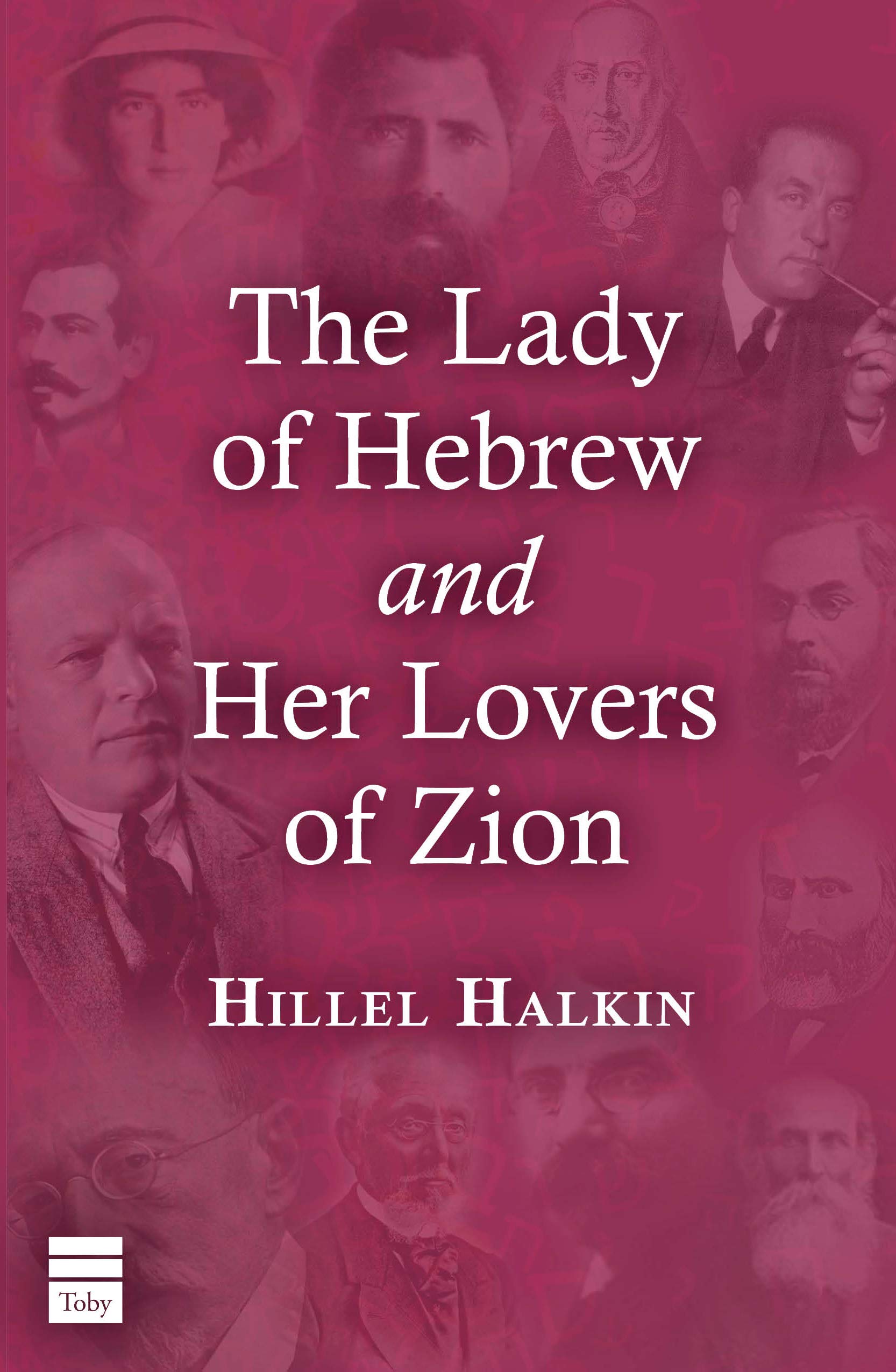 The Lady of Hebrew and Her Lovers of Zion (Kindle Edition)
