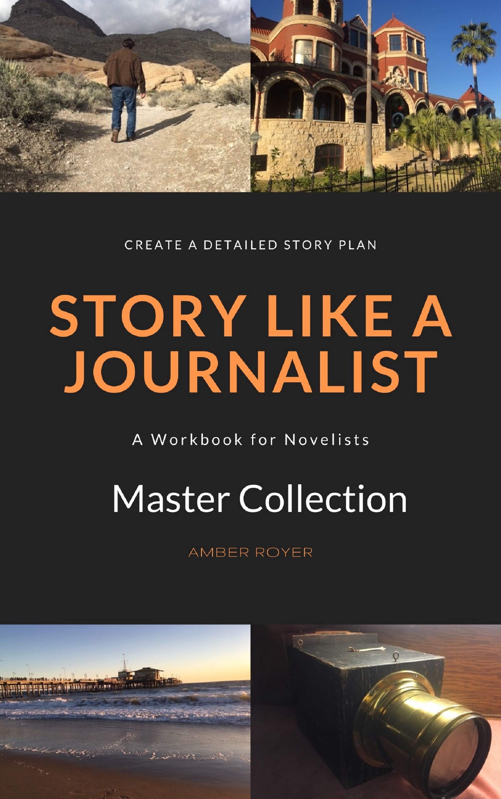 Story Like a Journalist: A Textbook / Workbook for Novelists