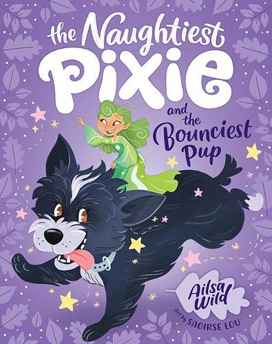 The Naughtiest Pixie and the Bounciest Pup (Paperback)