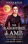 The Slaughtered Lamb Bookstore and Bar (Sam Quinn, #1)