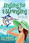 Angling for a Strangling (A Cruise Ship Cozy Mystery Book 2)