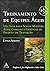 Treinamento de equipes Ágeis: Um guia para scrum masters, agile coaches e gerentes de projeto em transição (Portuguese Edition)