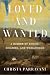 Loved and Wanted: A Memoir of Choice, Children, and Womanhood
