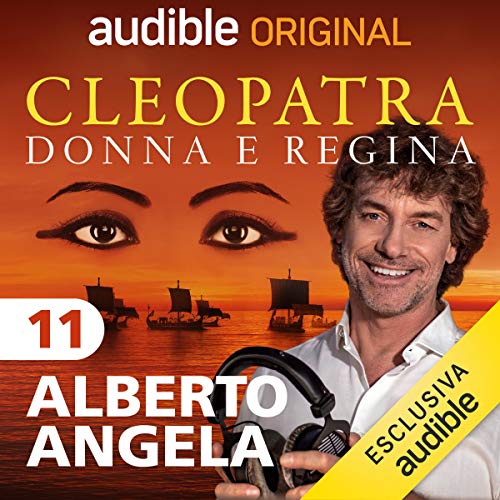 Cleopatra, donna guerriera: Cleopatra, donna e regina 11 (Audible Audio)