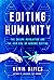 Editing Humanity: The CRISPR Revolution and the New Era of Genome Editing
