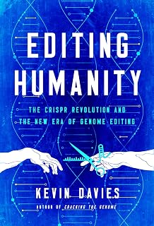 Editing Humanity by Kevin Davies