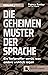 Die geheimen Muster der Sprache: Ein Sprachprofiler verrät, was andere wirklich sagen