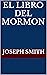 EL LIBRO DEL MORMON (Spanish Edition)