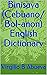 Binisaya (Cebuano/ Bol-anon) English Dictionary