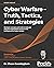 Cyber Warfare – Truth, Tactics, and Strategies: Strategic concepts and truths to help you and your organization survive on the battleground of cyber warfare