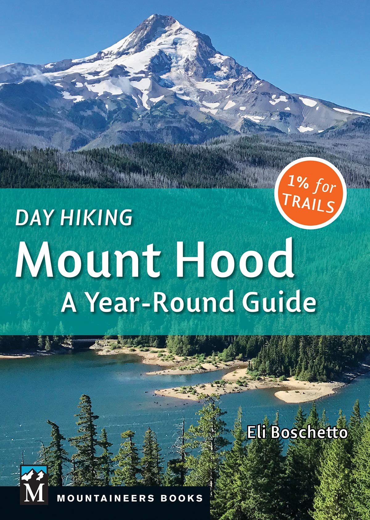 Day Hiking Mount Hood: A Year-Round Guide (Kindle Edition)