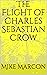 The Flight of Charles Sebastian Crow