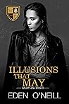 Illusions that May by Eden O'Neill