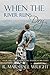 When the River Runs Dry: Grace Like a River Flows Series: Book II