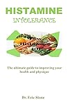 HISTAMINE INTOLERANCE HISTAMINE INTOLERANCE