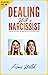 Dealing with a Narcissist :...