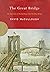 The Great Bridge by David McCullough