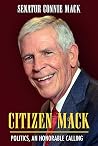 Citizen Mack: Politics, an Honorable Calling Citizen Mack: Politics, an Honorable Calling