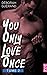 You Only Love Once - Tome 2