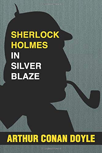 Sherlock Holmes in Silver Blaze