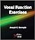 Vocal Function Exercises (The How To Series)