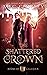 The Shattered Crown (Books ...