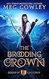The Brooding Crown (Books of Caledan, #2) The Brooding Crown (Books of Caledan, #2)