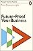 Future-Proof Your Business