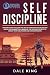SELF-DISCIPLINE by Dale  King
