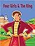 The Four Girls & The King: ...