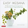 Easy Ikebana: 30 ...
