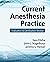 Current Anesthesia Practice...