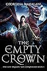 The Empty Crown (The Last Dragon Skin Chronicles, #1) The Empty Crown (The Last Dragon Skin Chronicles, #1)