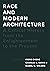 Race and Modern Architecture: A Critical History from the Enlightenment to the Present (Culture Politics & the Built Environment)