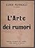 L'arte dei rumori