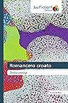 Romancero croato by Krunoslav Bedi Romancero croato by Krunoslav Bedi