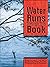 Water Runs Through This Book