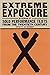 Extreme Exposure: An Anthol...