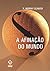 A afinação do mundo - 2ª edição: Uma exploração pioneira pela história passada e pelo atual estado negligenciado aspecto do nosso ambiente (Portuguese Edition)