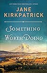 Book cover for Something Worth Doing: A Novel of an Early Suffragist