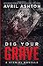 Dig Your Grave (Staniel #2)