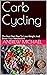 Carb Cycling: The Best Diet...
