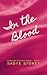 In the Blood by Sadye Storey